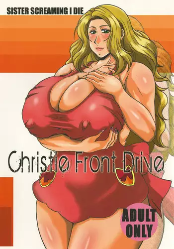 (C78) [SISTER SCREAMING I DIE (Yokoyama Lynch)] Christie Front Drive (Digital) (Original)