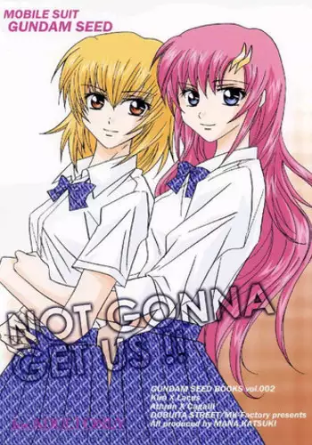 (C64) [Dobuita Street, MK factory (Katsuki Mana)] NOT GONNA GET US!! (Mobile Suit Gundam SEED)