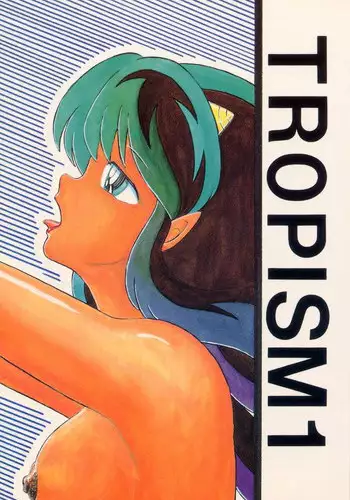 [Tropism (Tokimiran)] Tropism 1 Sai-kaitei-ban (Urusei Yatsura)
